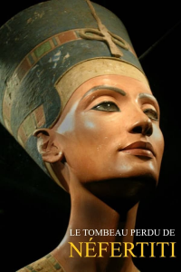 voir serie Le tombeau perdu de Néfertiti saison 1