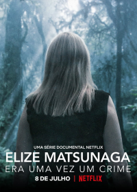 voir serie Elize Matsunaga : Sinistre conte de fées saison 1