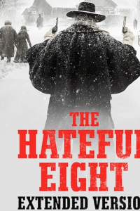 voir serie Les Huit Salopards / The Hateful Eight : Extended Version saison 1