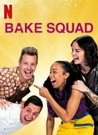 voir serie Bake Squad saison 1