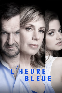 voir serie L’Heure Bleue / lheure-bleue saison 5