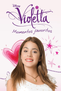 voir serie Violetta Favorite Moments (2021) saison 3