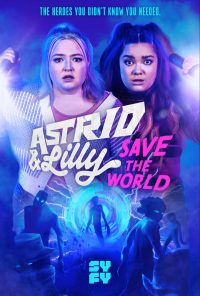 voir serie Astrid & Lilly Save the World saison 1