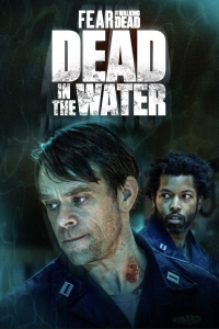 voir serie Fear the Walking Dead: Dead in the Water (2022) saison 1
