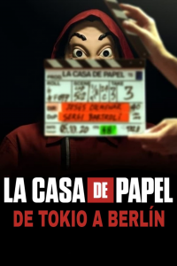 voir serie La Casa de Papel : De Tokyo à Berlin saison 2