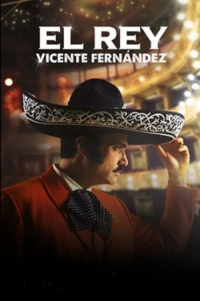 voir serie El Rey, Vicente Fernández saison 1