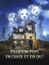 voir serie Phantom Pups : En chair et en os ? saison 1