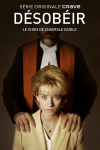 voir serie Désobéir : le choix de Chantale Daigle saison 1