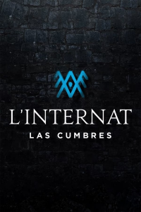 voir serie L’Internat : Las Cumbres saison 3