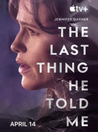 voir serie THE LAST THING HE TOLD ME saison 1