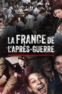 voir serie La France de l'après-guerre saison 1