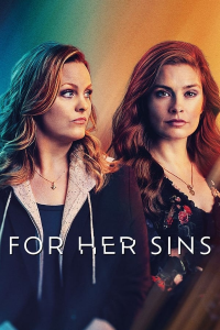 voir serie For Her Sins saison 1