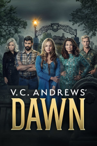 voir serie V.C. Andrews' Dawn saison 1
