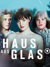 voir serie Haus aus Glas saison 1