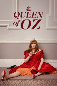 voir serie Queen of Oz saison 1